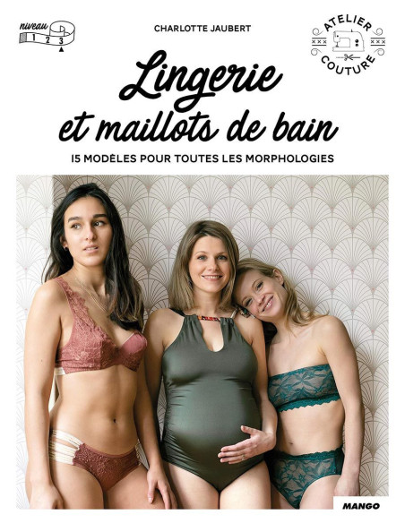 Livre lingerie et maillots de bain - 15 modèles pour toutes morphologies