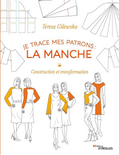 Livre je trace mes patrons : la manche - Construction et transformation