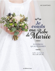 Livre je couds ma robe de mariée - 12 patrons & 6 accessoires