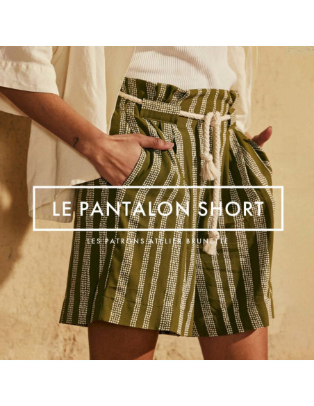 Patron LE pantalon short - Atelier Brunette