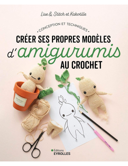 Livre créer ses propres modèles d´amigurumis au crochet