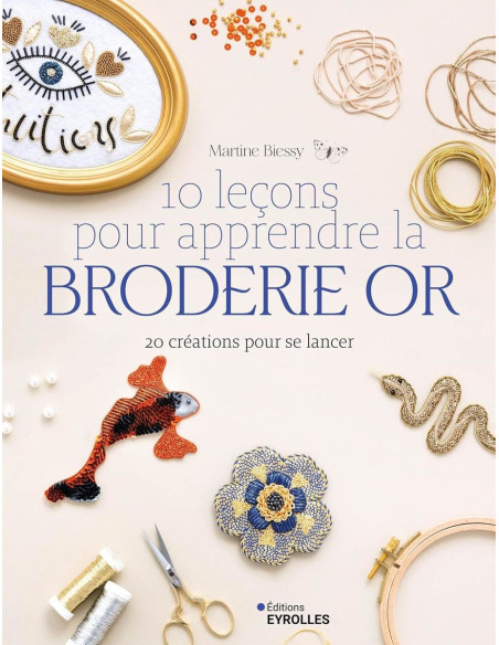 Livre 10 leçons pour apprendre la broderie or