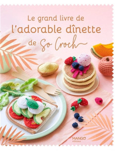 Livre le grand livre de l´adorable dînette de So Croch