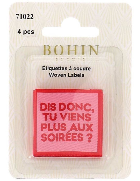 Lot de 4 étiquettes à coudre - Dis donc, tu viens plus aux soirées ?