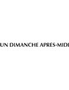 Un dimanche après-midi